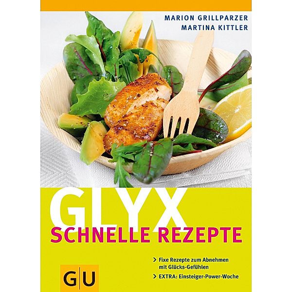 Glyx - schnelle Rezepte / GU Kochen & Verwöhnen Diät und Gesundheit, Marion Grillparzer