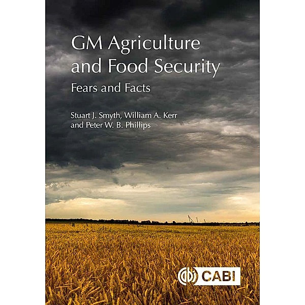 GM Agriculture and Food Security, Stuart Smyth, William Kerr, Peter Phillips