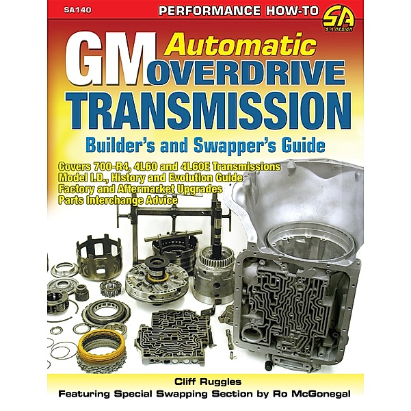 GM Automatic Overdrive Transmission Builder's and Swapper's Guide, Cliff Ruggles