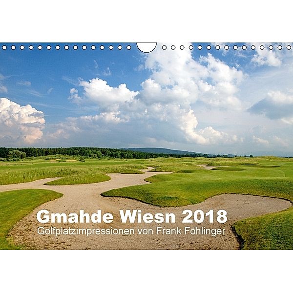 Gmahde Wiesn - Golfkalender 2018 (Wandkalender 2018 DIN A4 quer), Frank Föhlinger