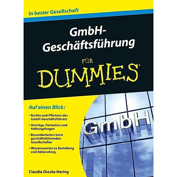 GmbH-Geschäftsführung für Dummies / ...für Dummies, Claudia Ossola-Haring