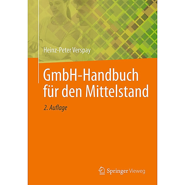 GmbH-Handbuch für den Mittelstand, Heinz-Peter Verspay