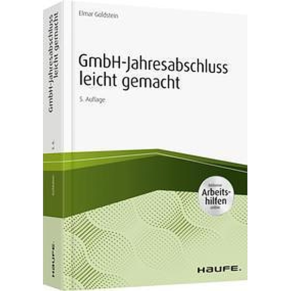 GmbH-Jahresabschluss leicht gemacht - inkl.  Arbeitshilfen online, Elmar Goldstein