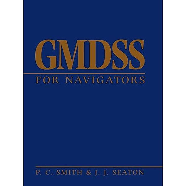 GMDSS for Navigators, John Seaton, Peter Smith