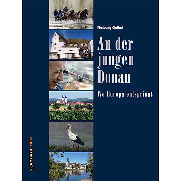 Gmeiner Kultur / An der jungen Donau, Notburg Geibel