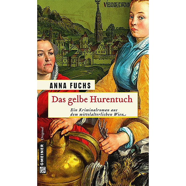 Gmeiner Original / Das gelbe Hurentuch, Anna Fuchs