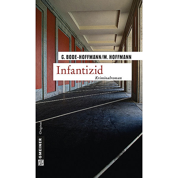 Gmeiner Original / Infantizid, Grit Bode-Hoffmann, Matthias Hoffmann