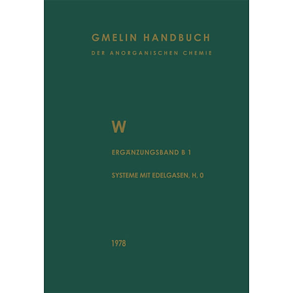 Gmelin Handbook of Inorganic and Organometallic Chemistry: Teil 3 W Wolfram