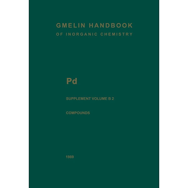 Gmelin Handbook of Inorganic and Organometallic Chemistry: 3 Pd Palladium, William P. Griffith, Stephen D. Robinson