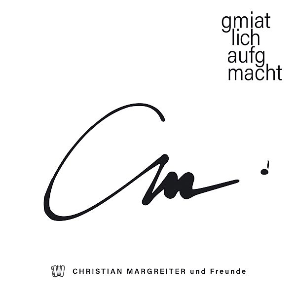 Gmiatlich Aufgmacht, Christian Margreiter und Freunde