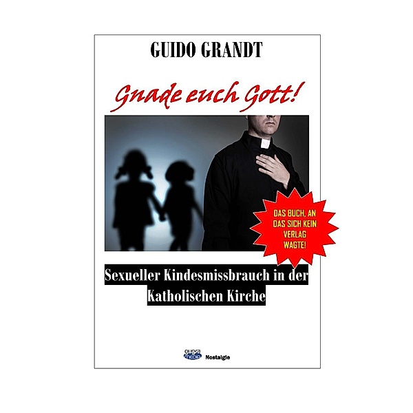 Gnade euch Gott!, Guido Grandt
