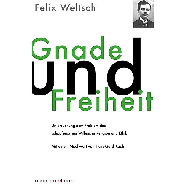 Gnade und Freiheit, Felix Weltsch