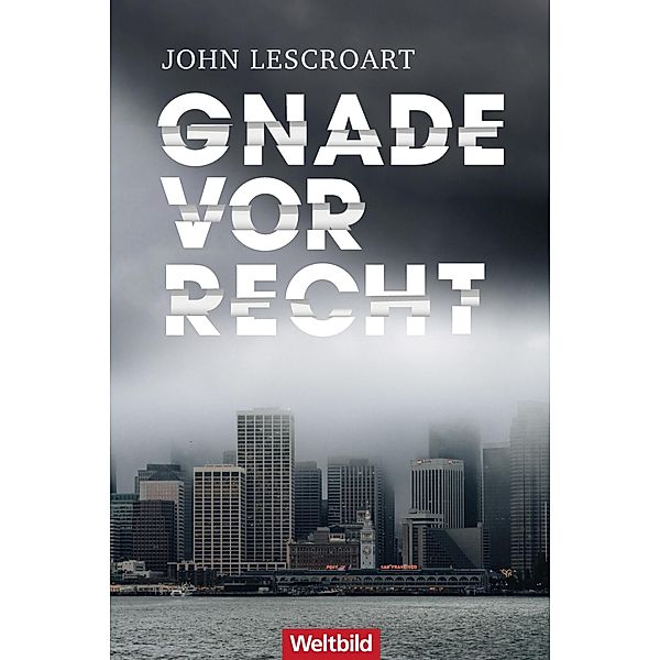 Gnade vor Recht / Dismas Hardy-Reihe Bd.5, John Lescroart