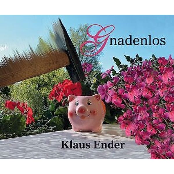 Gnadenlos, Klaus Ender
