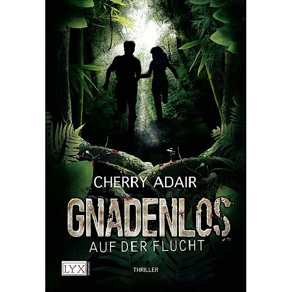 Gnadenlos - Auf der Flucht / Lodestone Bd.1, Cherry Adair