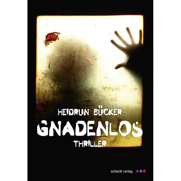 Gnadenlos: Thriller / Foxfire Bd.5, Heidrun Bücker