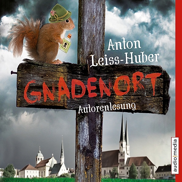 Gnadenort, Anton Leiss-huber