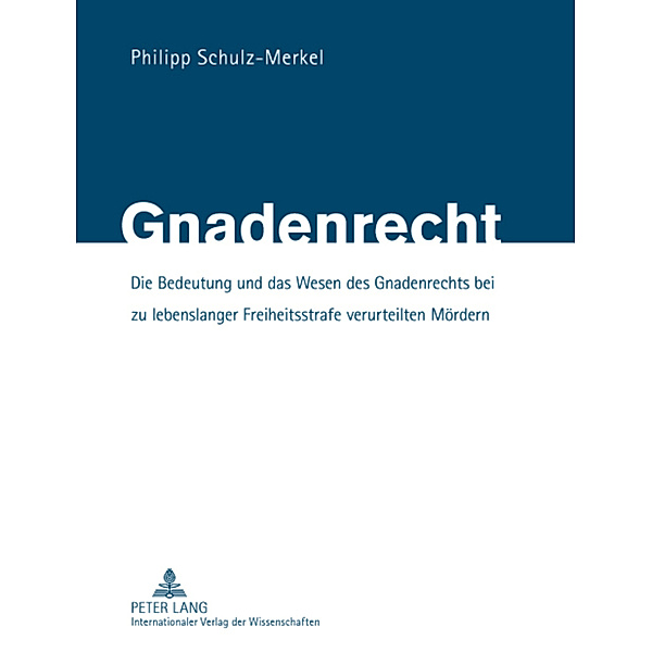 Gnadenrecht, Philipp Schulz-Merkel