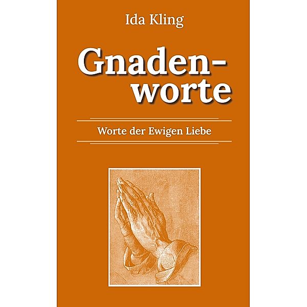 Gnadenworte, Ida Kling