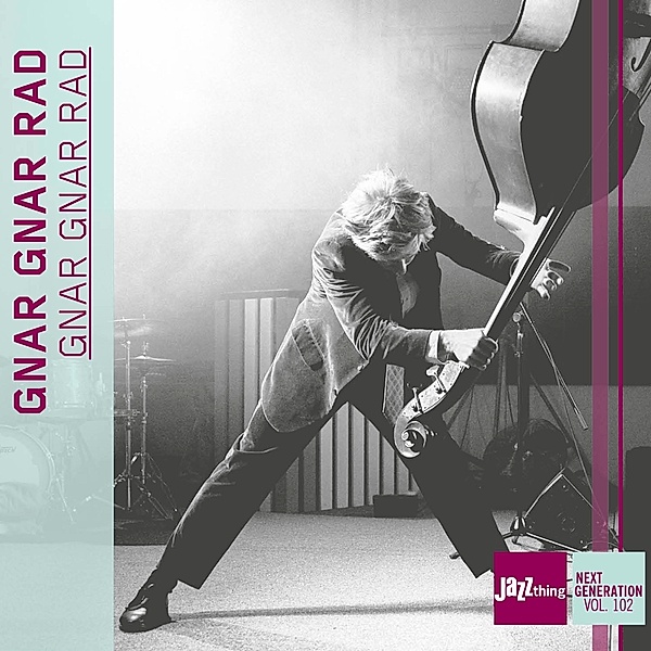 Gnar Gnar Rad - Jazz Thing Next Generation Vol. 10, Gnar Gnar Rad