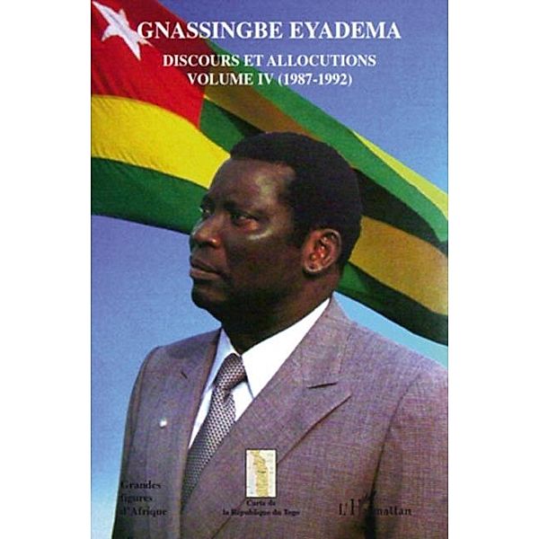 Gnassingbe eyadema (volume iv) - discours et allocutions (19 / Hors-collection, Collectif