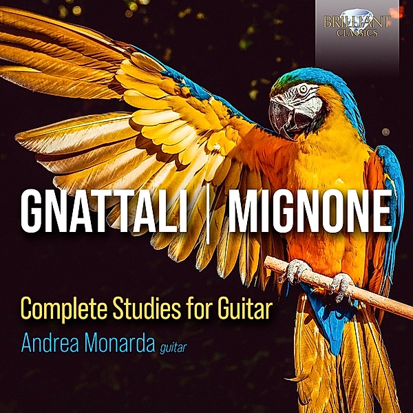 Gnattali/Mignone:Complete Studies For Guitar, Andrea Monarda