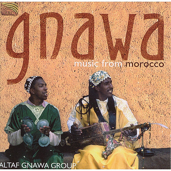 Gnawa-Music From Morocco, Altaf Group Gnawa