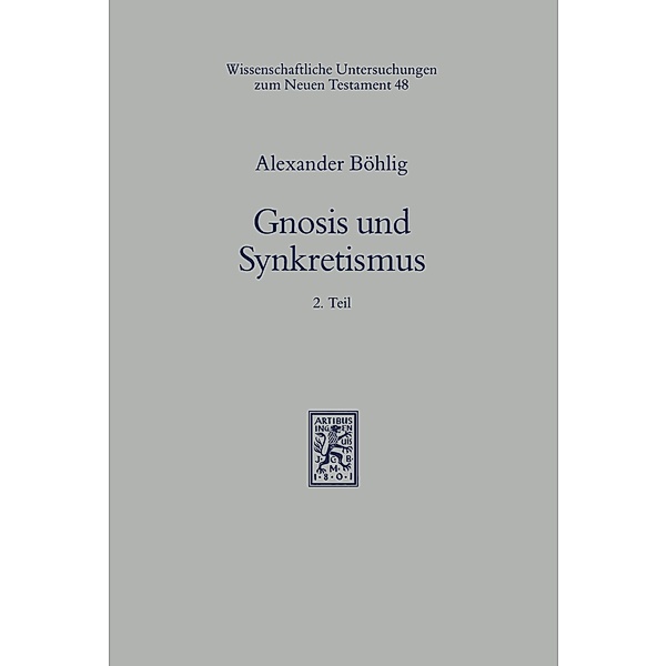 Gnosis und Synkretismus, Alexander Böhlig