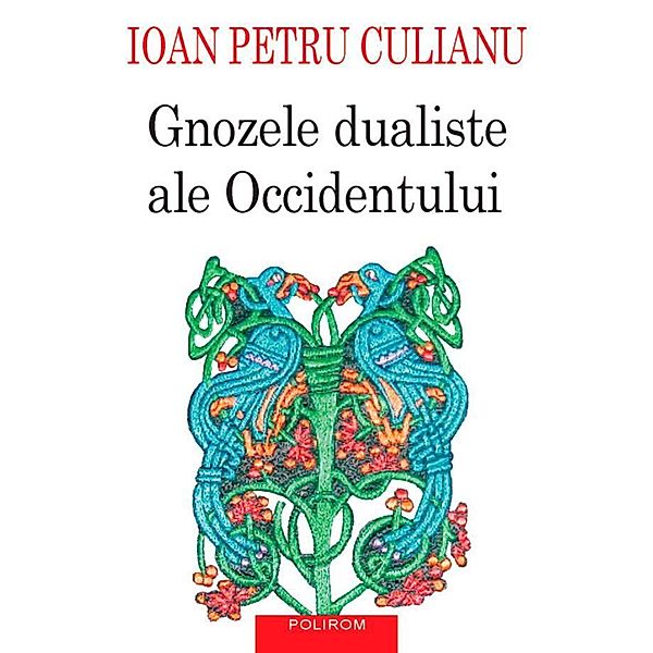 Gnozele dualiste ale Occidentului / Serie de autor, Ioan Petru Culianu