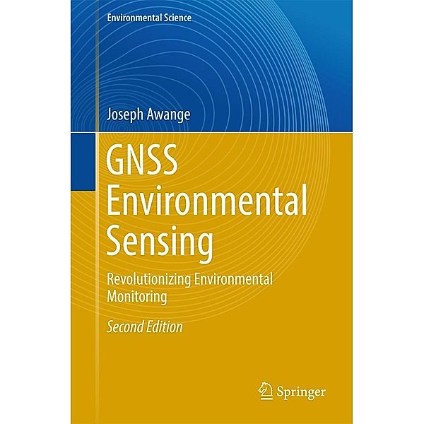GNSS Environmental Sensing / Environmental Science and Engineering, Joseph Awange