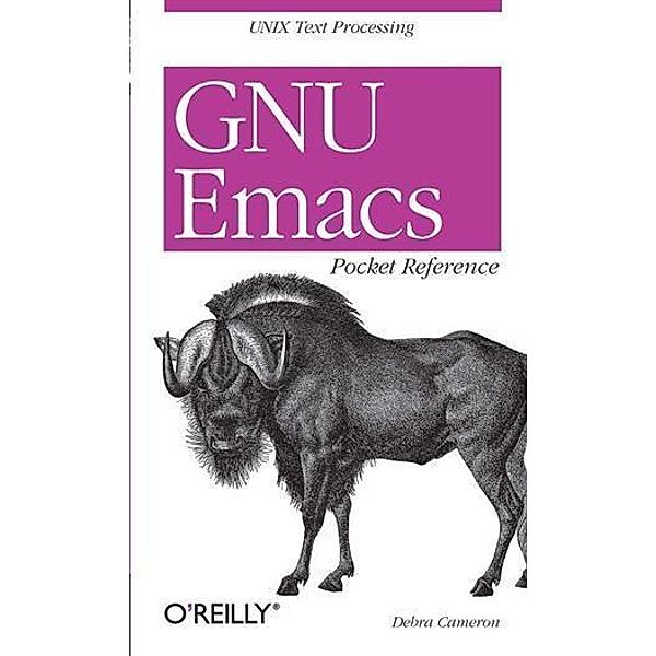 GNU Emacs Pocket Reference / O'Reilly Media, Debra Cameron