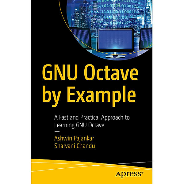 GNU Octave by Example, Ashwin Pajankar, Sharvani Chandu