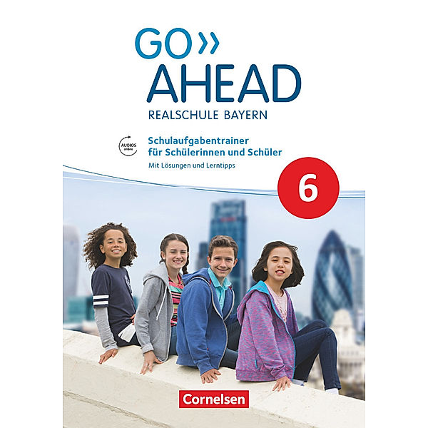 Go Ahead - Realschule Bayern 2017 - 6. Jahrgangsstufe, Schulaufgabentrainer, Sydney Thorne, Gwen Berwick