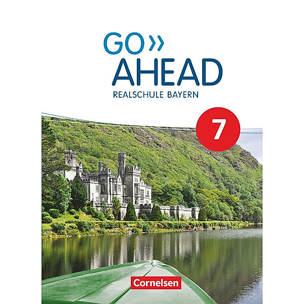 Go Ahead - Realschule Bayern 2017 - 7. Jahrgangsstufe, Schülerbuch, Ursula Fleischhauer, Rebecca Robb Benne, Christina Forstner, Annette Baader, Klaus Berold, Petra Ullrich, Martin Fritze, Carmen Lux-Younts, Gerlinde Eberhardt