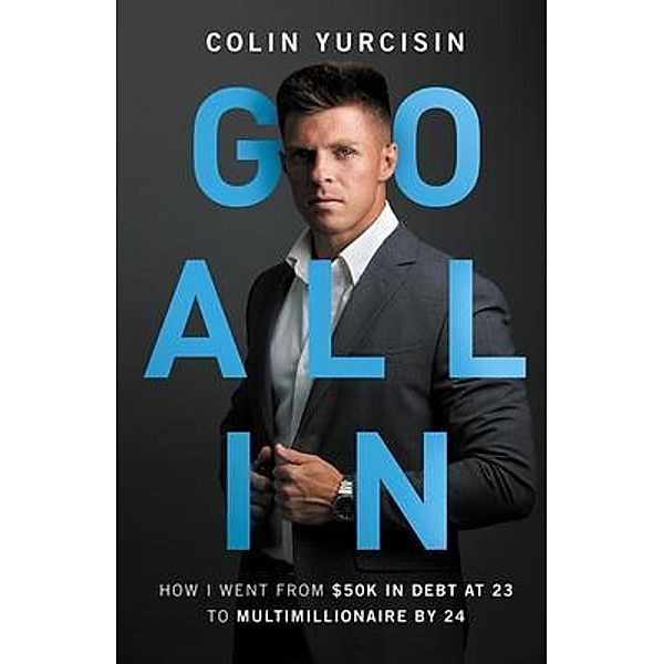 GO ALL IN, Colin Yurcisin