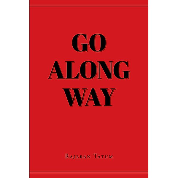 Go Along Way, Rajeran Tatum