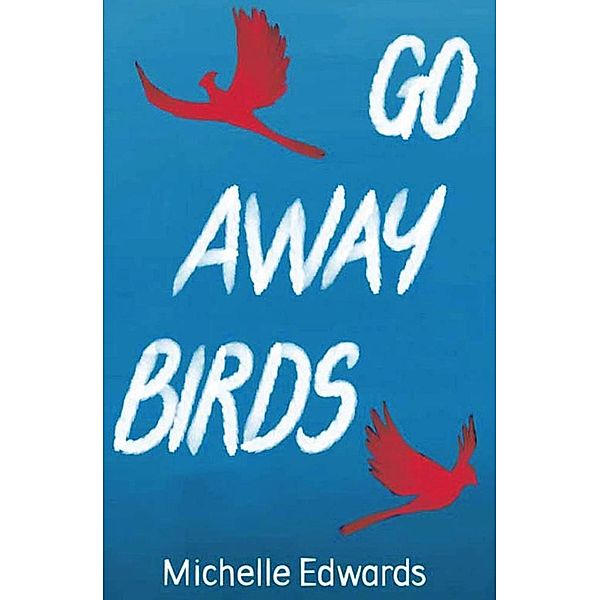 Go Away Birds, Michelle Edwards