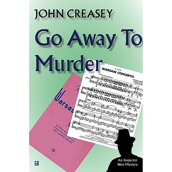 Go Away To Murder / Inspector West Bd.2, John Creasey