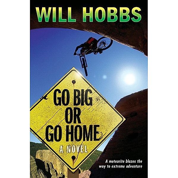 Go Big or Go Home, Will Hobbs