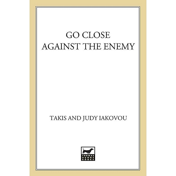 Go Close Against the Enemy / Nick and Julia Lambros Mysteries Bd.2, Takis Iakovou