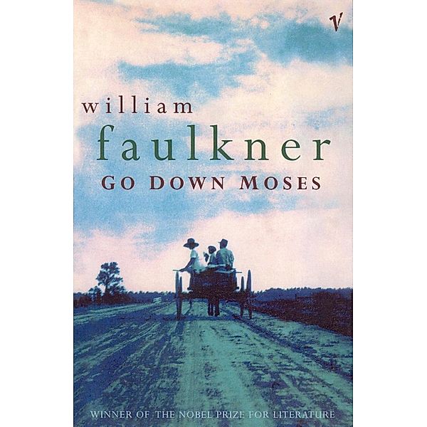 Go Down Moses And Other Stories, William Faulkner