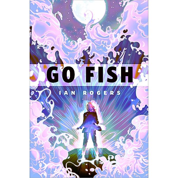 Go Fish / Tor Books, Ian Rogers