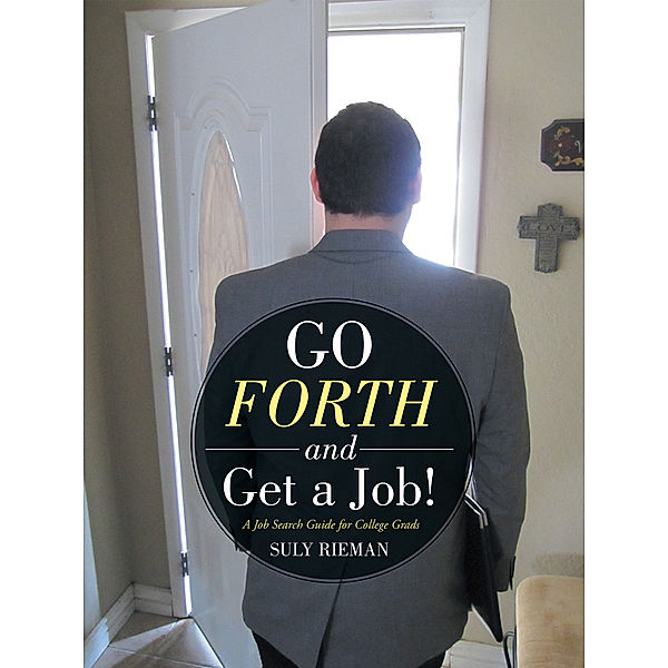 Go Forth and Get a Job!, Suly Rieman