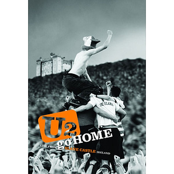 Go home - Live at Slane Castle, U2