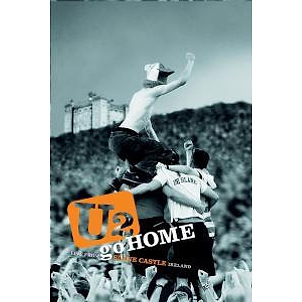Go Home: Live At Slane Castle,Ireland, U2