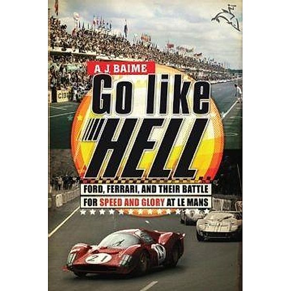 Go Like Hell, A. J. Baime