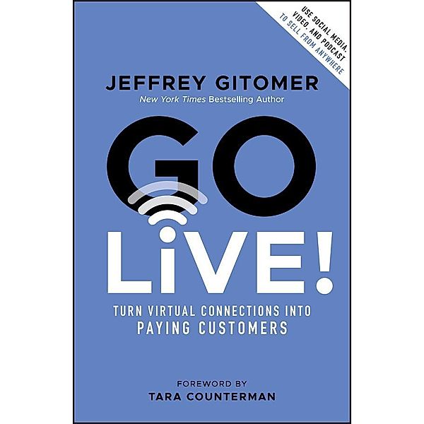 Go Live!, Jeffrey Gitomer