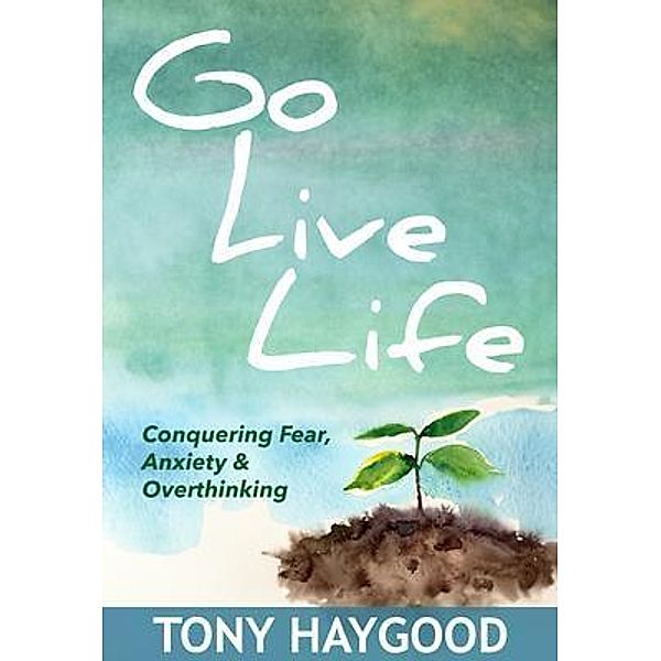 Go Live Life, Tony Haygood
