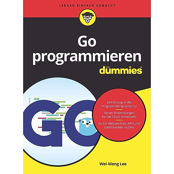 Go programmieren für Dummies / für Dummies, Wei-Meng Lee