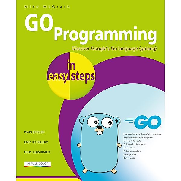 GO Programming in easy steps, Mike McGrath